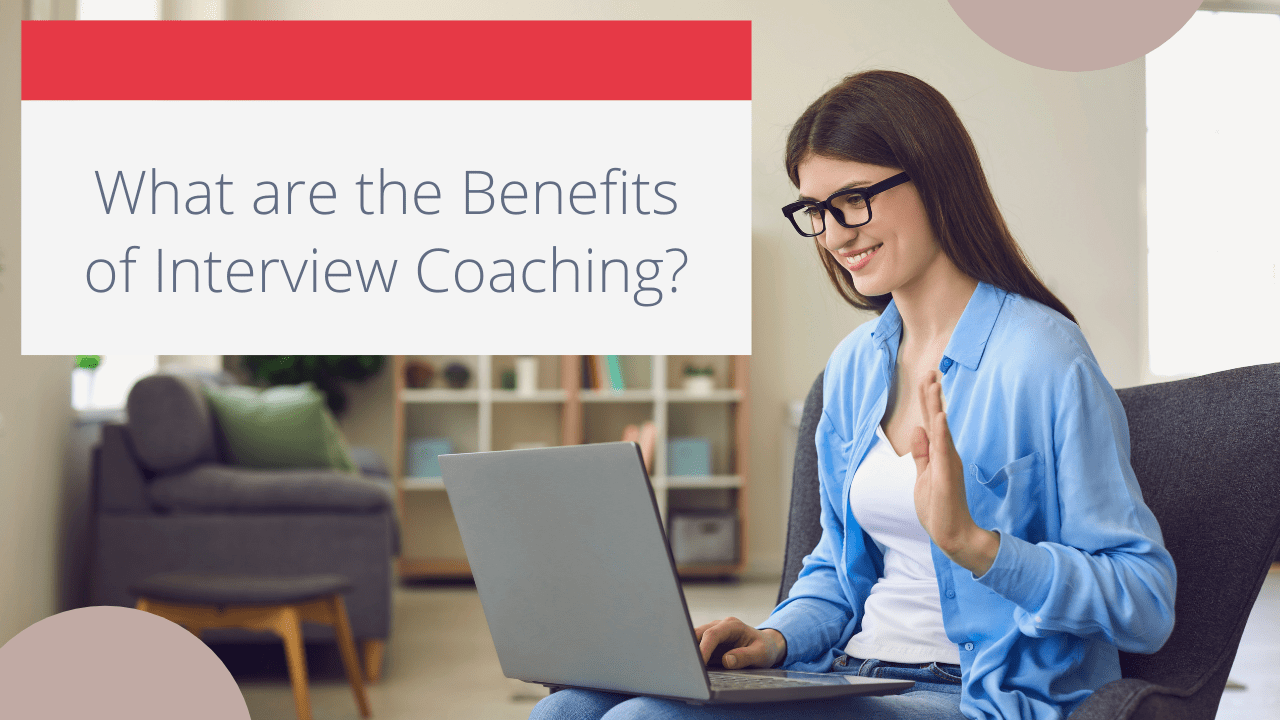 What are the Benefits of Interview Coaching?